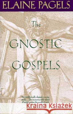 The Gnostic Gospels Elaine Pagels 9780679724537 Vintage Books USA
