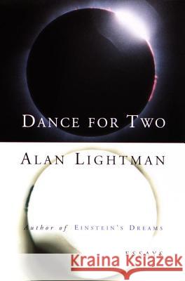 Dance for Two: Essays Alan Lightman 9780679758778 Random House USA Inc