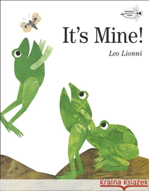 It's Mine! Lionni, Leo 9780679880844 Dragonfly Books
