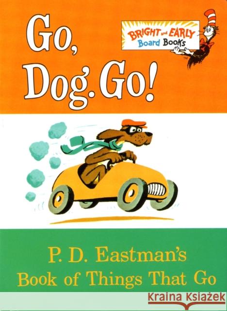 Go, Dog. Go! P. D. Eastman 9780679886297 Random House Books for Young Readers