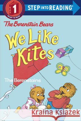 Berenstain Bears: We Like Kites Stan Berenstain Jan Berenstain 9780679892311 Random House Books for Young Readers