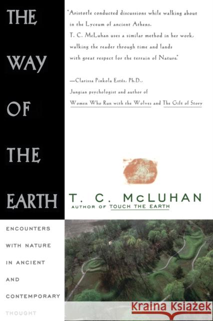 Way of the Earth McLuhan, T. C. 9780684801575 Touchstone Books