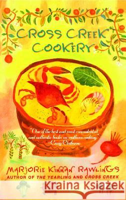 Cross Creek Cookery Marjorie Kinnan Rawlings 9780684818788 Fireside Books