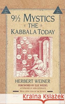 Nine and a Half Mystics: The Kabbala Today Weiner, Herbert 9780684843254 Touchstone Books