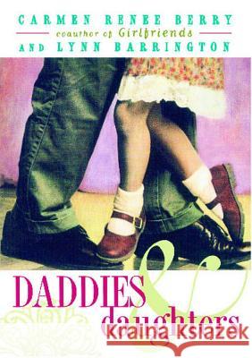 Daddies and Daughters Carmen Renee Berry, Lynn Barrington 9780684849935 Simon & Schuster