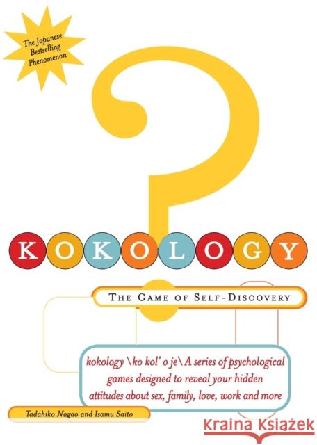 Kokology: The Game of Self-Discovery Tadahiko Nagao Isamu Saito Makoto Ishizuki 9780684871486 Fireside Books