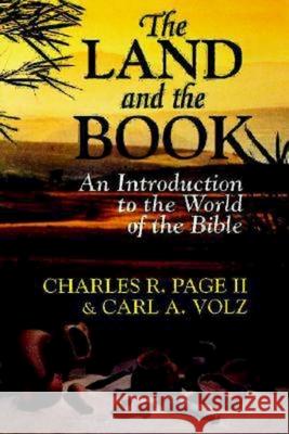 The Land and the Book: An Introduction to the World of the Bible Page, Charles R. 9780687462896 Abingdon Press