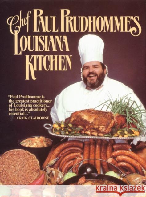 Chef Prudhomme's Louisiana Kitchen Paul Prudhomme Tom Jimison 9780688028473 Morrow Cookbooks