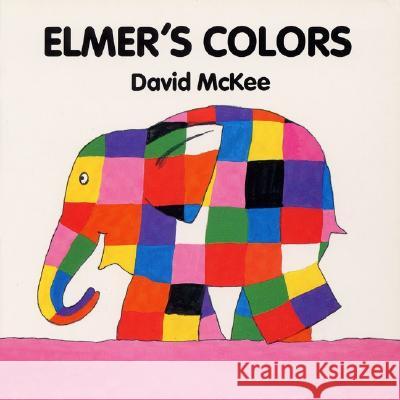Elmer's Colors Board Book David McKee David McKee 9780688137625 HarperFestival