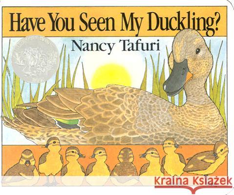 Have You Seen My Duckling? Board Book Nancy Tafuri Nancy Tafuri 9780688148997 Greenwillow Books