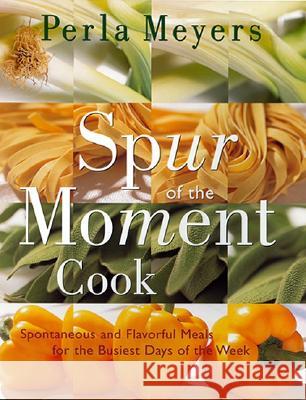 Spur of the Moment Cook Perla Meyers 9780688170103 William Morrow & Company