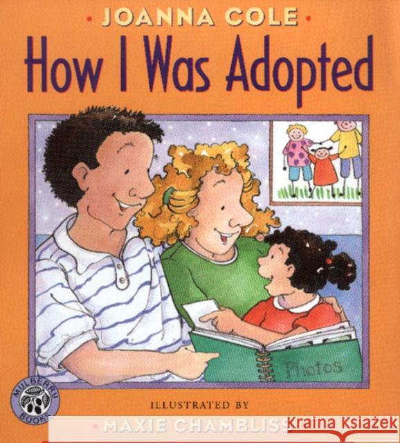 How I Was Adopted Joanna Cole Maxie Chambliss 9780688170554 HarperTrophy