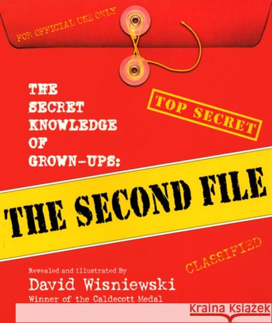 The Secret Knowledge of Grown-Ups: The Second File David Wisniewski David Wisniewski 9780688178543 HarperCollins Publishers