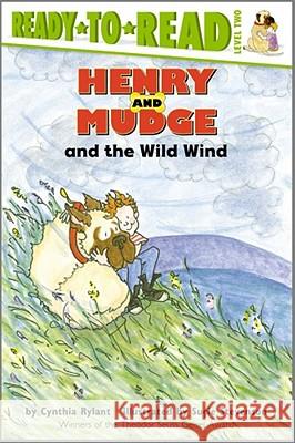 Henry and Mudge and the Wild Wind: Ready-To-Read Level 2 Rylant, Cynthia 9780689808388 Aladdin Paperbacks