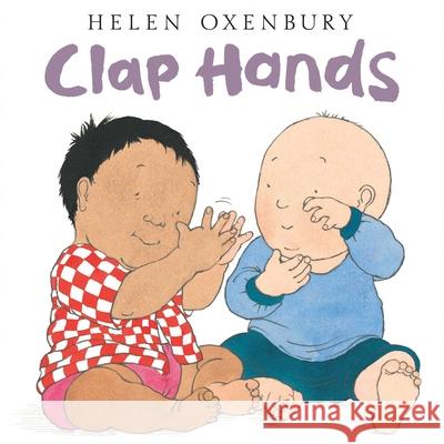 Clap Hands Helen Oxenbury Helen Oxenbury 9780689819841 Little Simon