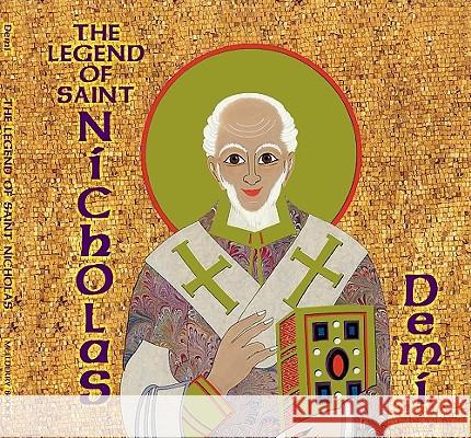 The Legend of Saint Nicholas Demi                                     Demi 9780689846816 Margaret K. McElderry Books