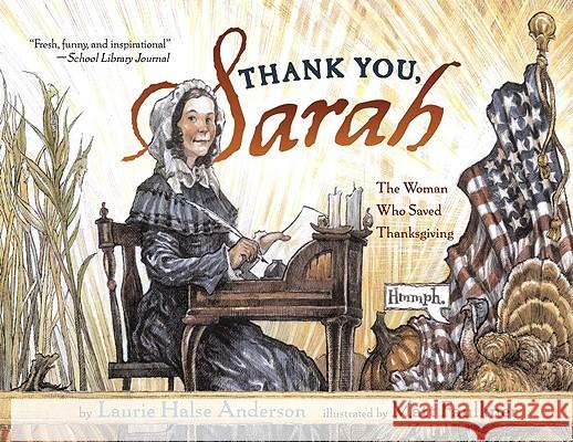 Thank You, Sarah: The Woman Who Saved Thanksgiving Laurie Halse Anderson Matt Faulkner 9780689851438 Aladdin Paperbacks
