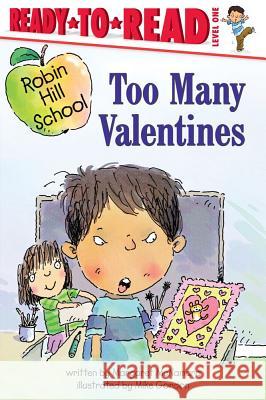 Too Many Valentines: Ready-To-Read Level 1 McNamara, Margaret 9780689855375 Aladdin Paperbacks