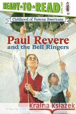 Paul Revere and the Bell Ringers Jonah Winter Bert Dodson 9780689856358 Aladdin Paperbacks
