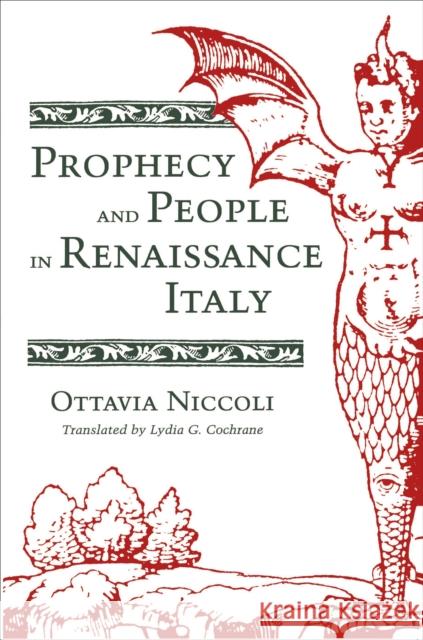 Prophecy and People in Renaissance Italy Ottavia Niccoli Lydia G. Cochrane 9780691008356 Princeton Book Company Publishers