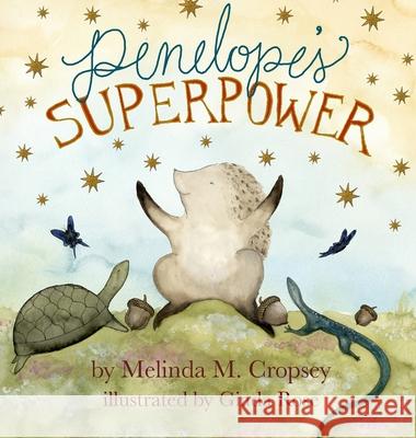 Penelope's Superpower Melinda M. Cropsey Giada Rose 9780692143483 Breadcrumbs LLC