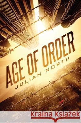 Age of Order Julian North 9780692828540 Plebeian Media