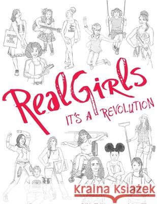 RealGirls: It's a Revolution! Yasmine Nur Randall Nelson Kb Lor 9780692888797 Forgood LLC