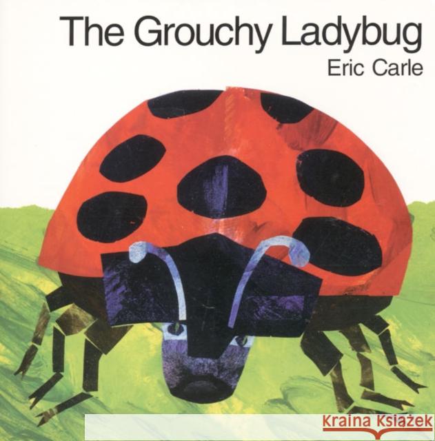 The Grouchy Ladybug Board Book Carle, Eric 9780694013203 HarperFestival