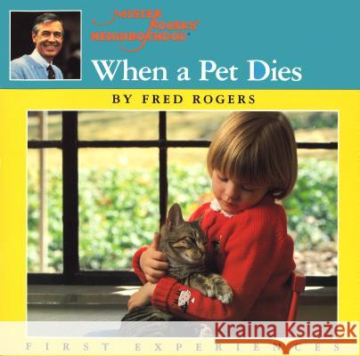 When a Pet Dies Fred Rogers Jim Judkis 9780698116665 Putnam Publishing Group