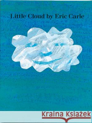 Little Cloud Eric Carle J. Bonnell Eric Carle 9780698118300 Putnam Publishing Group