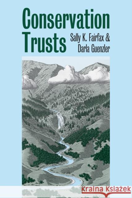 Conservation Trusts Sally K. Fairfax Darla Guenzler 9780700610785 University Press of Kansas