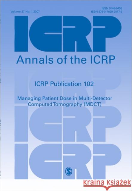 ICRP Publication 102 : Managing Patient Dose in Multi-Detector Computed Tomography (MDCT) Farraye, Francis A. 9780702030475 Elsevier