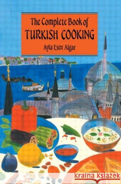 Complete Book of Turkish Cooking Algar 9780710305244 Kegan Paul International