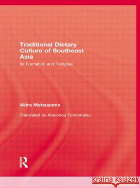 Traditional Dietary Culture of S: Its Formation and Pedigree Matsuyama 9780710307293 Kegan Paul International