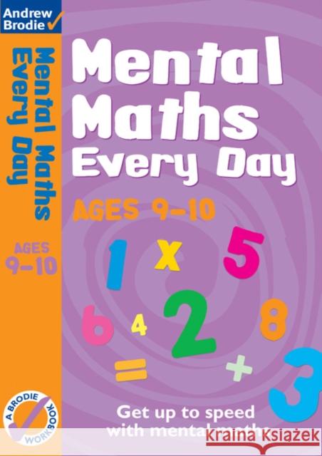 Mental Maths Every Day 9-10 Andrew Brodie 9780713686487 Bloomsbury Publishing PLC