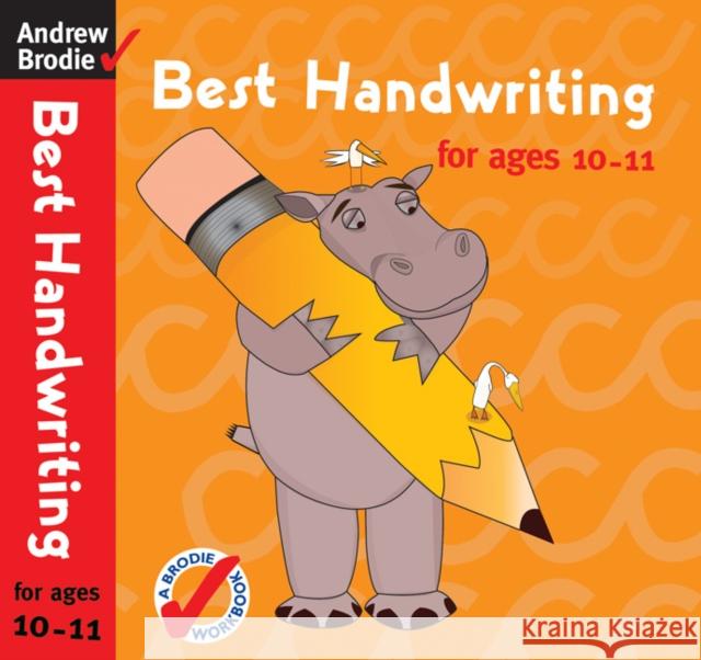 Best Handwriting for Ages 10-11 Andrew Brodie 9780713688641 Bloomsbury Publishing PLC