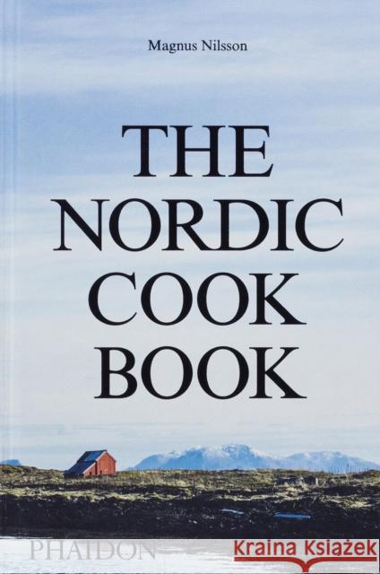 The Nordic Cookbook Magnus Nilsson 9780714868721 Phaidon Press Ltd