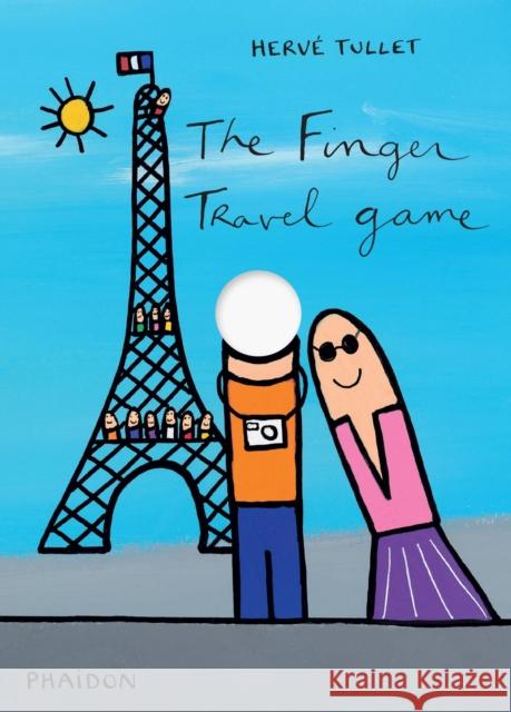 The Finger Travel Game Herve Tullet 9780714869773 Phaidon Press