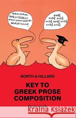 Key to Greek Prose Composition Hillard, A. E. 9780715615270 Duckworth Publishers