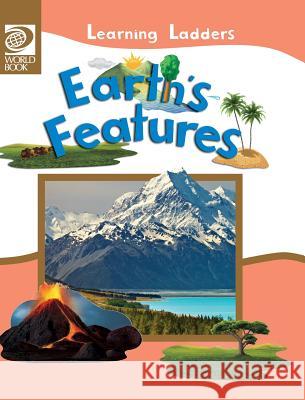 Earth's Features Inc World Book 9780716679257 World Book, Inc.