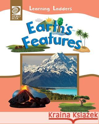 Earth's Features Inc Worl 9780716679356 World Book, Inc.