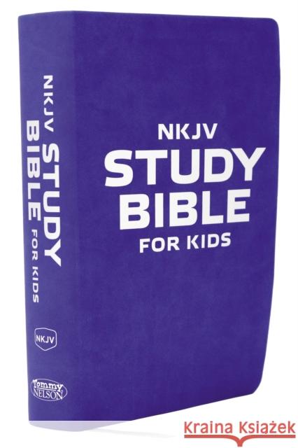 NKJV Study Bible for Kids: The Premier NKJV Study Bible for Kids Thomas Nelson 9780718075378 Thomas Nelson
