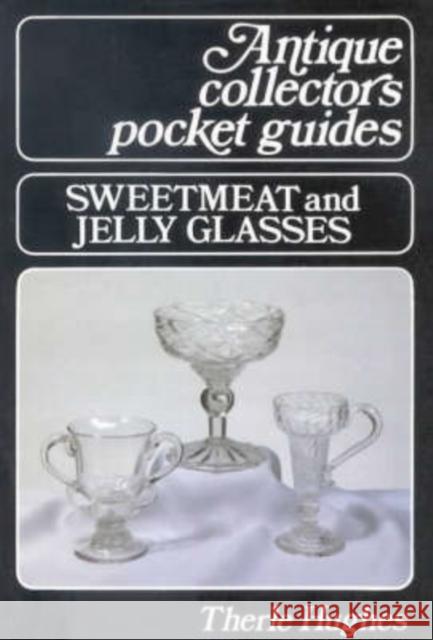 Sweetmeat and Jelly Glasses Hughes, Therle 9780718825386 Lutterworth Press