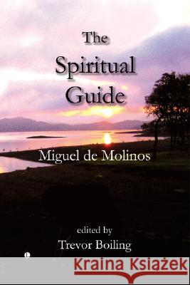 The Spiritual Guide Miguel D Trevor Boiling 9780718830540 Lutterworth Press