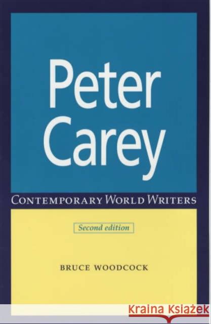 Peter Carey Bruce Woodcock 9780719067983 Manchester University Press