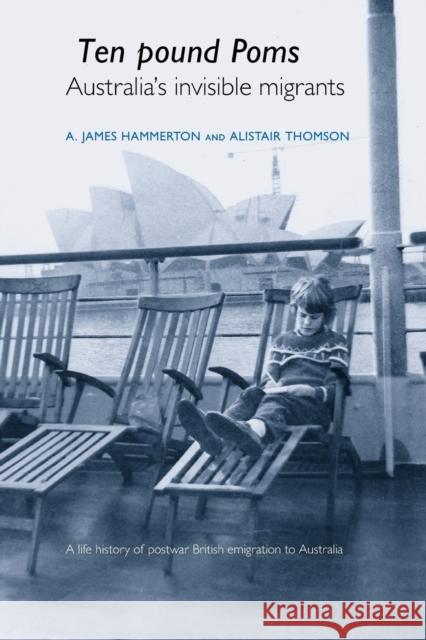 'Ten Pound Poms': A Life History of British Postwar Emigration to Australia Hammerton, A. James 9780719071331 0