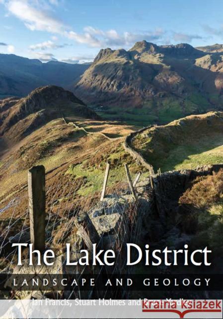 Lake District: Landscape and Geology Bruce Yardley 9780719840111 The Crowood Press Ltd