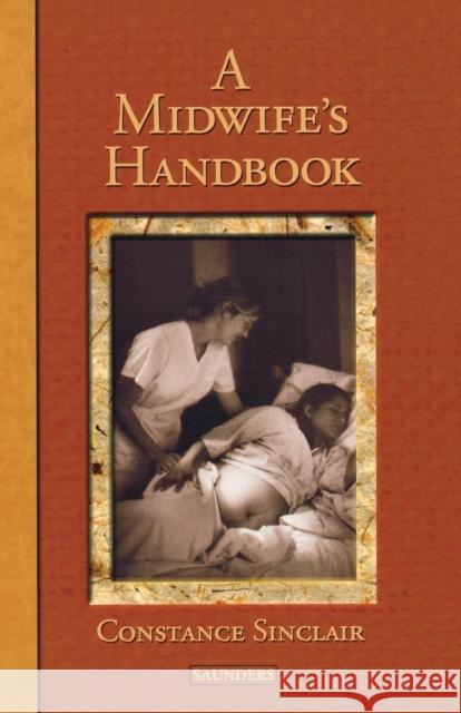 A Midwife's Handbook Constance Sinclair Sinclair 9780721681689 Elsevier Health Sciences