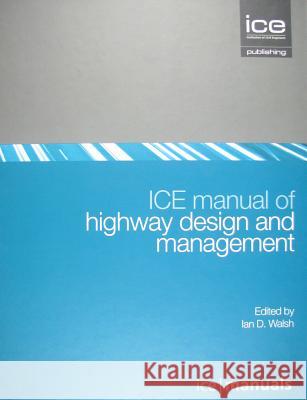 Ice Manual of Highway Design and Management  9780727741110 ICE Manuals