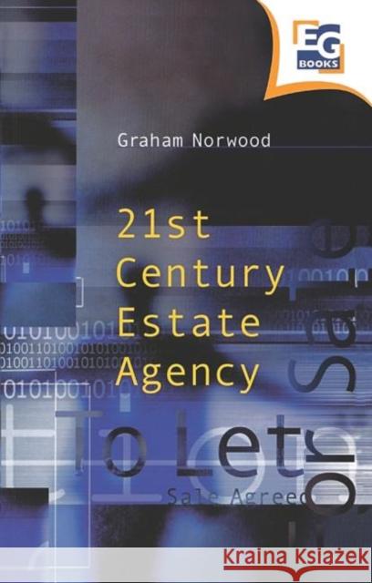 Twenty-First Century Estate Agency Graham Norwood 9780728204591 ESTATES GAZETTE LTD